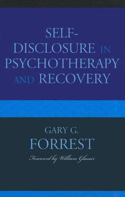 Self-Disclosure in Psychotherapy and Recovery(English, Paperback, Forrest Gary G.)