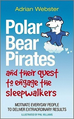 Polar Bear Pirates and Their Quest to Engage the Sleepwalkers(English, Paperback, Webster Adrian)
