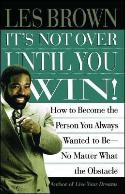It's Not Over Until You Win(English, Paperback, Brown Les)