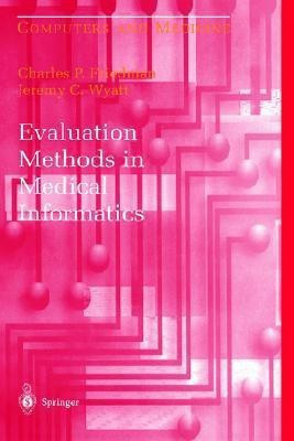 Evaluation Methods in Medical Informatics(English, Hardcover, Wyatt Jeremy C.)