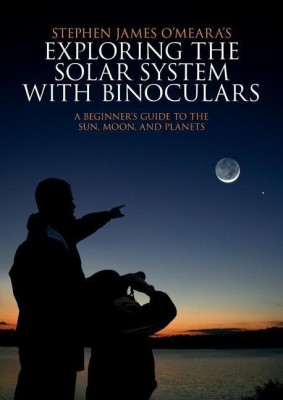 Exploring the Solar System with Binoculars(English, Paperback, O'Meara Stephen James)