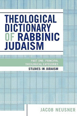 Theological Dictionary of Rabbinic Judaism(English, Paperback, Neusner Jacob)