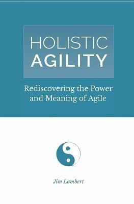 Holistic Agility(English, Paperback, Lambert Jim)