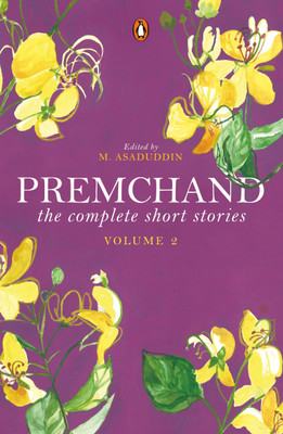 The Complete Short Stories: Vol. 2(English, Paperback, Ed.) Premchand (M. Asaduddin)