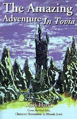 The Amazing Adventure in Tovia(English, Paperback, Harris Mark)