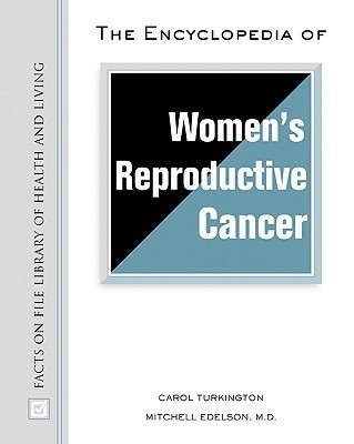 The Encyclopedia of Women's Reproductive Cancer(English, Hardcover, Turkington Carol)