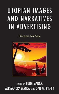 Utopian Images and Narratives in Advertising(English, Paperback, unknown)