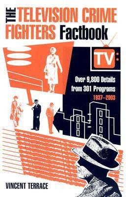 The Television Crime Fighters Factbook(English, Paperback, Terrace Vincent)