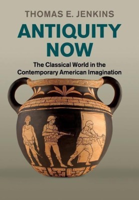 Antiquity Now(English, Paperback, Jenkins Thomas E.)