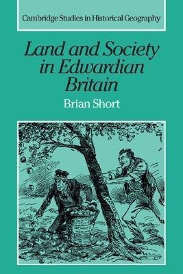 Land and Society in Edwardian Britain(English, Hardcover, Short Brian)
