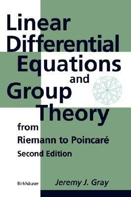 Linear Differential Equations and Group Theory from Riemann to Poincare 1996(English, Hardcover, Gray Jeremy J.)