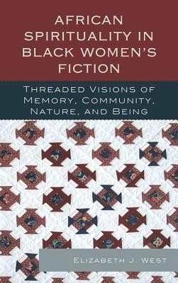 African Spirituality in Black Women's Fiction(English, Paperback, West Elizabeth J.)