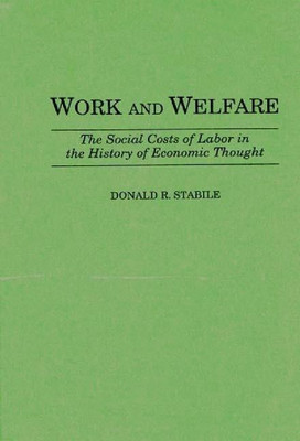 Work and Welfare(English, Hardcover, Stabile Donald R.)