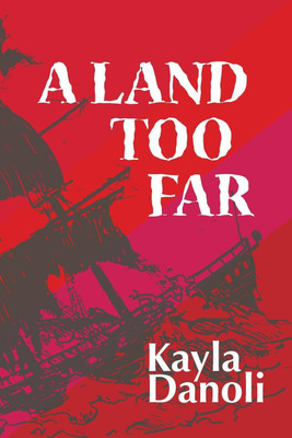 A Land Too Far(English, Paperback, Danoli Kayla)