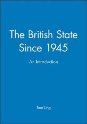 The British State Since 1945(English, Hardcover, Ling Tom)