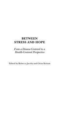 Between Stress and Hope(English, Hardcover, unknown)