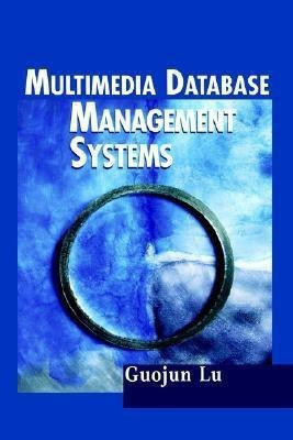 Multimedia Database Management Systems(English, Hardcover, Lu Guojun)