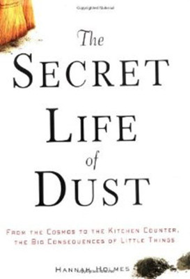 The Secret Life of Dust(English, Hardcover, Holmes Hannah)