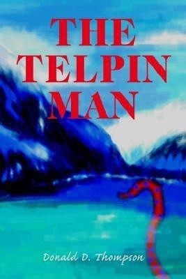 The Telpin Man(English, Paperback, Thompson Donald D)