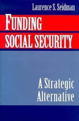 Funding Social Security(English, Hardcover, Seidman Laurence S.)