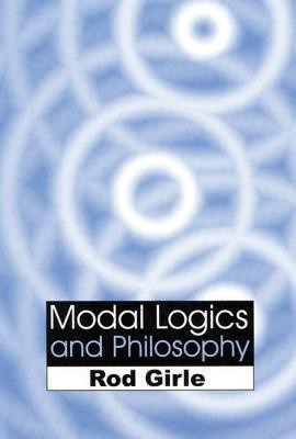 Modal Logics and Philosophy(English, Paperback, Girle Rod)