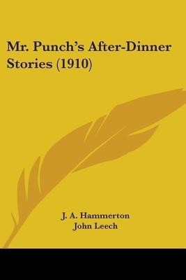Mr. Punch's After-Dinner Stories (1910)(English, Paperback, unknown)