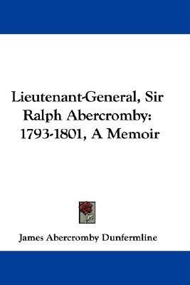 Lieutenant-General, Sir Ralph Abercromby(English, Paperback, Dunfermline James Abercromby)