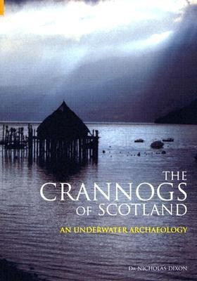The Crannogs of Scotland(English, Paperback, Dixon Nicholas)
