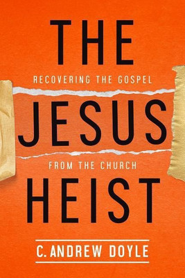 The Jesus Heist(English, Paperback, Doyle C. Andrew)