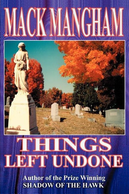Things Left Undone(English, Paperback, Mangham Mack)