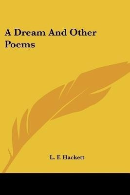 A Dream And Other Poems(English, Paperback, Hackett L F)