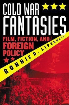 Cold War Fantasies(English, Paperback, Lipschutz Ronnie D.)