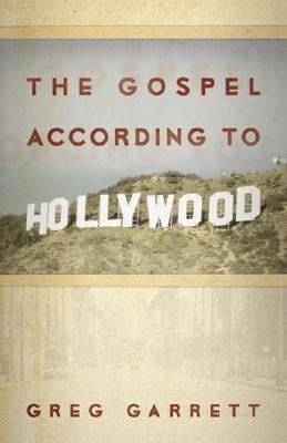 The Gospel according to Hollywood(English, Paperback, Garrett Greg)