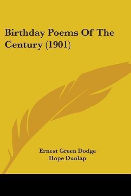 Birthday Poems Of The Century (1901)(English, Paperback, Dodge Ernest Green)