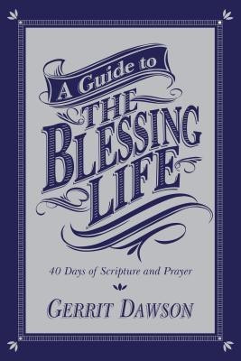 A Guide to the Blessing Life(English, Paperback, Dawson Gerrit)
