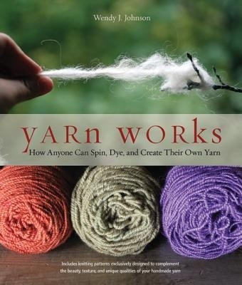Yarn Works(English, Paperback, Johnson Wendy J.)