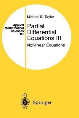 Partial Differential Equations: Nonlinear Equations v. 3(English, Hardcover, Taylor Michael Eugene)