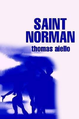 Saint Norman(English, Paperback, Aiello Thomas Dr Ph.D.)