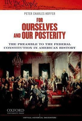 For Ourselves and Our Posterity(English, Paperback, Hoffer Peter Charles)