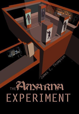 The Amarna Experiment(English, Hardcover, Thompson James C II.)