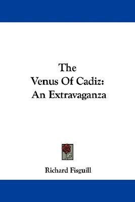 The Venus Of Cadiz(English, Paperback, Fisguill Richard)