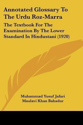 Annotated Glossary To The Urdu Roz-Marra(English, Paperback, Jafari Muhammad Yusuf)