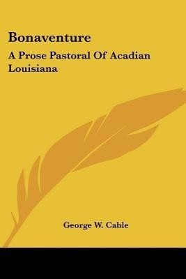 Bonaventure(English, Paperback, Cable George W)