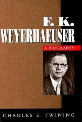 F.K.Weyerhaeuser(English, Hardcover, Twining Charles E.)