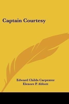 Captain Courtesy(English, Paperback, Carpenter Edward Childs)