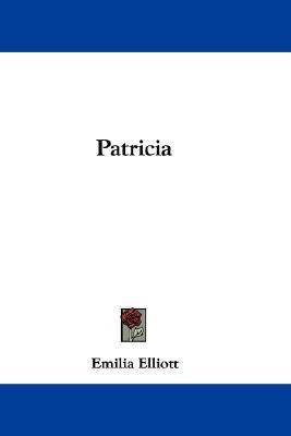 Patricia(English, Paperback, Elliott Emilia)