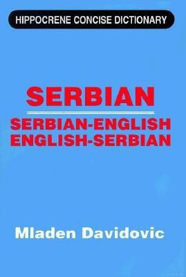 Serbian/English-English/Serbian Concise Dictionary(English, Paperback, Davidovic Mladen)