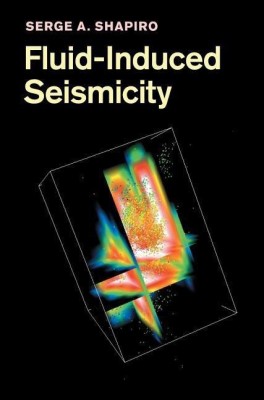 Fluid-Induced Seismicity(English, Hardcover, Shapiro Serge A.)