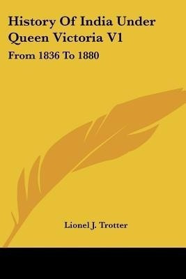 History Of India Under Queen Victoria V1(English, Paperback, Trotter Lionel J)