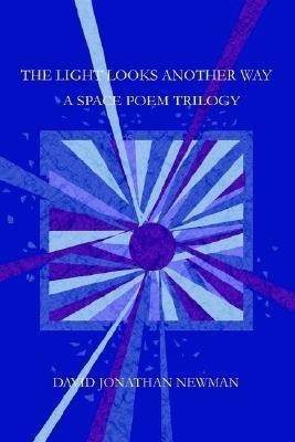 The Light Looks Another Way(English, Hardcover, Newman David Jonathan)
